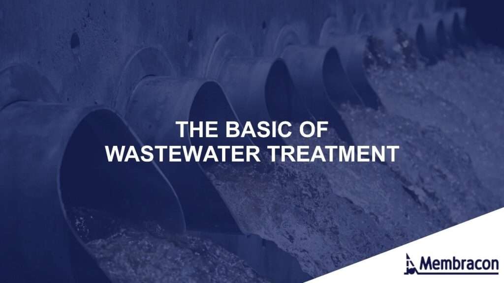 The Basics of Wastewater treatment | Membracon UK