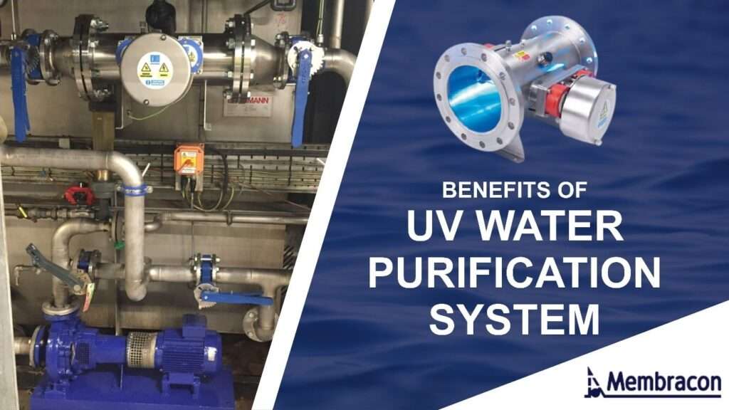 Benefits of a UV water purification system Membracon