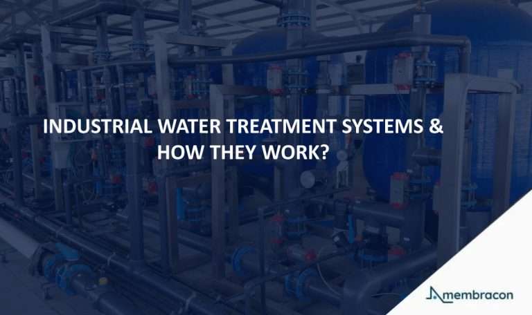 Industrial Water Treatment Systems & How They Work - Membracon